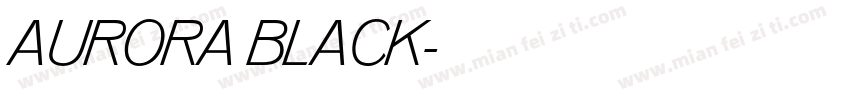 AURORA BLACK字体转换